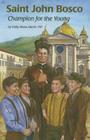 Saint John Bosco (Ess): Champion for the Young (Encounter the Saints #34) Cover Image