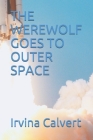 The Werewolf Goes to Outer Space Cover Image