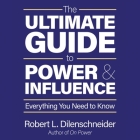 The Ultimate Guide to Power and Influence: Everything You Need to Know Cover Image