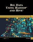 Big Data Using Hadoop and Hive By Nitin Kumar Cover Image