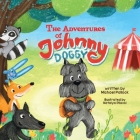 The Adventures of Johnny Doggy By Michael Pollock, Natalya Pilavci (Illustrator), Yip Jar Design (Designed by) Cover Image
