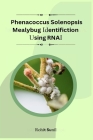 Phenacoccus Solenopsis Mealybug Identification Using RNAi Target Screening Cover Image