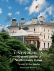 The Linen Houses of County Antrim and North County Down: The story of their families Cover Image