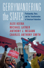 Gerrymandering the States: Partisanship, Race, and the Transformation of American Federalism Cover Image