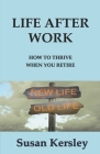 Life After Work By Susan Kersley Cover Image