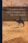 Temperament and Character of the Arabs By Sania Author Hamady (Created by) Cover Image