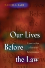 Our Lives Before the Law: Constructing a Feminist Jurisprudence Cover Image