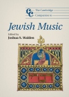 The Cambridge Companion to Jewish Music (Cambridge Companions to Music) By Joshua S. Walden (Editor) Cover Image