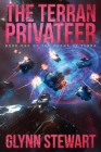 The Terran Privateer: Book One in the Duchy of Terra By Glynn Stewart Cover Image