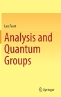 Analysis and Quantum Groups By Lars Tuset Cover Image