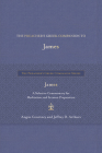 The Preacher's Greek Companion to James: A Selective Commentary for Meditation and Sermon Preparation By Angus Courtney, Jeffrey D. Arthurs Cover Image