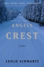 Angels Crest By Leslie Schwartz Cover Image