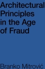 Architectural Principles in the Age of Fraud By Branko Mitrović Cover Image