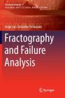 Fractography and Failure Analysis (Structural Integrity #3) By Jorge Luis González-Velázquez Cover Image