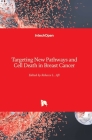 Targeting New Pathways and Cell Death in Breast Cancer Cover Image