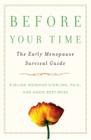 Before Your Time: The Early Menopause Survival Guide By Evelina Weidman Sterling, Ph.D., Angie Best-Boss Cover Image
