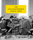 Martin Parr: The Non-Conformists By Martin Parr (Photographer), Susie Parr Cover Image