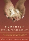 Feminist Ethnography: Thinking through Methodologies, Challenges, and Possibilities Cover Image