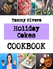 Holiday Cakes: vegan cookies recipes By Tammy Rivera Cover Image