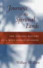 Journeys to the Spiritual Lands: The Natural History of a West Indian Religion By Wallace W. Zane Cover Image