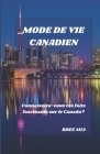 Mode de Vie Canadien: Connaissiez-vous ces faits fascinants sur le Canada? Cover Image