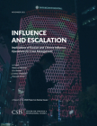 Influence and Escalation: Implications of Russian and Chinese Influence Operations for Crisis Management (CSIS Reports) By Rebecca Hersman, Eric Brewer, Lindsey Sheppard Cover Image