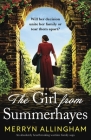 The Girl from Summerhayes: An absolutely heartbreaking wartime family saga By Merryn Allingham Cover Image