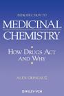Introduction to Medicinal Chemistry: How Drugs ACT and Why By Alex Gringauz Cover Image