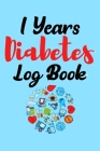 1 Years Diabetes Log Book: Blood Sugar Log Book - Glucose Tracker Daily (One Year) By Sh Drluis Cover Image