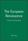 The European Renaissance: Centers and Peripheries (Making of Europe) Cover Image