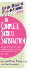 User's Guide to Complete Sexual Satisfaction: Discover Natural Ways to Encourage Intimacy and Enhance Your Sex Life (Basic Health Publications User's Guide) By Victoria Dolby Toews, Jack Challem (Other), Victoria Dolby Toews Cover Image