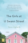The Girls at 17 Swann Street: A Novel By Yara Zgheib Cover Image