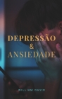 Depressão e ansiedade By William David Cover Image