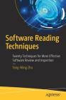 Software Reading Techniques: Twenty Techniques for More Effective Software Review and Inspection By Zhu Cover Image