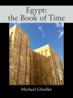 Egypt: the Book of Time By Michael Gfoeller Cover Image