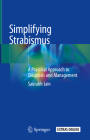 Simplifying Strabismus: A Practical Approach to Diagnosis and Management Cover Image