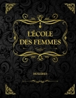 L'École des femmes: Molière Cover Image