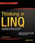Thinking in Linq: Harnessing the Power of Functional Programming in .Net Applications By Sudipta Mukherjee Cover Image