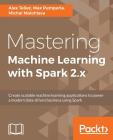 Mastering Machine Learning with Spark 2.x Cover Image
