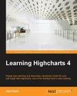 Learning Highcharts 4 By Joe (Joseph) Kuan Cover Image