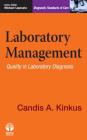 Laboratory Management: Quality in Laboratory Diagnosis (Diagnostic Standards of Care) By Candis A. Kinkus, Michael Laposata (Editor) Cover Image