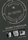 Welcome to Painterland: Bruce Conner and the Rat Bastard Protective Association By Anastasia Aukeman Cover Image
