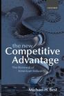 The New Competitive Advantage: The Renewal of American Industry By Michael H. Best Cover Image