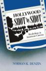 Hollywood Shot by Shot: Alcoholism in American Cinema (Communication & Social Order) Cover Image