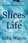Slices of Life: A Solo Existence of a Universal Artist Cover Image