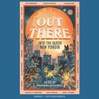 Out There: Into the Queer New Yonder By Saundra Mitchell Cover Image
