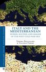 Italy and the Mediterranean: Words, Sounds, and Images of the Post-Cold War Era (Italian and Italian American Studies) By N. Bouchard, V. Ferme Cover Image