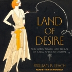 Land of Desire Lib/E: Merchants, Power, and the Rise of a New American Culture Cover Image