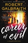 Career of Evil (A Cormoran Strike Novel #3) By Robert Galbraith Cover Image