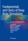 Fundamentals and Clinics of Deep Brain Stimulation: An Interdisciplinary Approach By Yasin Temel (Editor), Albert F. G. Leentjens (Editor), Rob M. a. de Bie (Editor) Cover Image